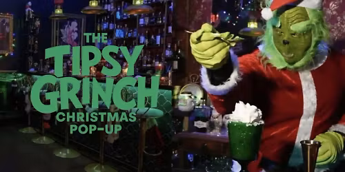 The Tipsy Grinch Christmas Pop Up Experience