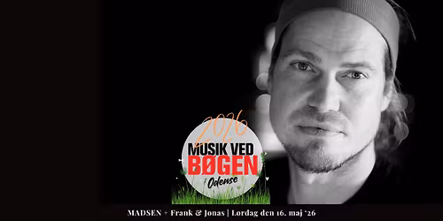 MADSEN + Frank & Jonas \/\/ Musik ved B\u00f8gen