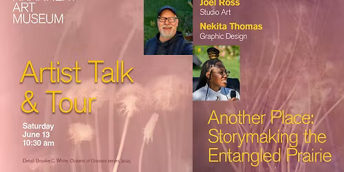 Artist Talk & Tour | Another Place: Storymaking the Entangled Prairie