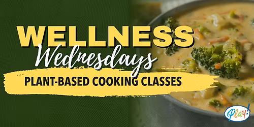 Wellness Wednesdays: A Plant-Based Experience