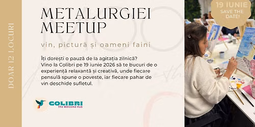 Metalurgiei Meetup @ Colibri: vin, pictur\u0103 \u0219i oameni faini \ud83c\udfa8\ud83c\udf77