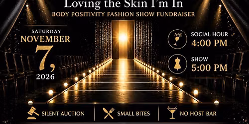 Lovin Me 911 presents, "Im in my self-love era," a body positivity fashion show fundraiser!\n