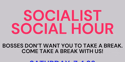 Socialist Social Hour