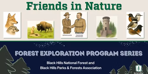 The Forest Exploration Program Series presents "Friends in Nature"