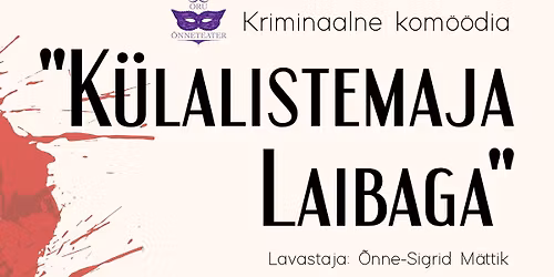 Oru \u00d5nneteatri esietendus "K\u00fclalistemaja laibaga"