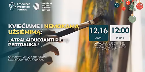 NEMOKAMAS u\u017esi\u0117mimas apie: \u201eAtpalaiduojanti piet\u0173 pertrauka\u201c.