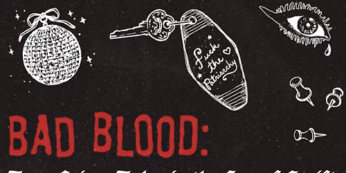 (21+) True Crime w\/ Sarah Cailean - Bad Blood: True Crime Tales in the Key of Swift