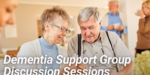 Dementia Support Group Sessions