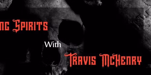 Invoking Spirits with Travis McHenry