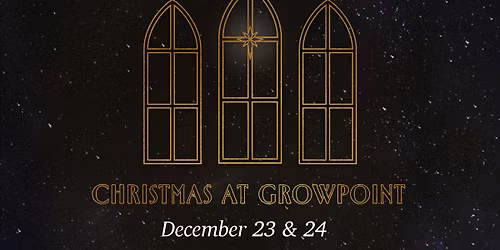 Christmas Services at GrowPoint
