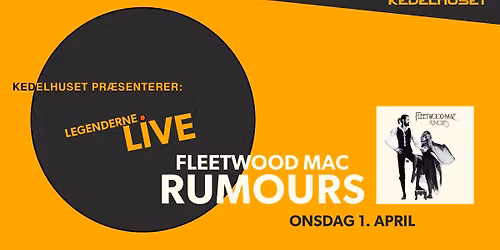 Fleetwood Mac: Rumours \/ Kedelhuset, Silkeborg