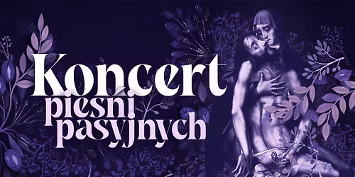 Koncert pie\u015bni pasyjnych