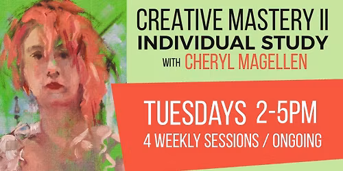 Creative Mastery II - Individual Study - Ongoing 4-Week Sessions