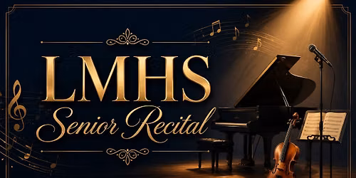 LMHS Senior Recital