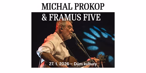 Michal Prokop & Framus Five \/\/ D\u016fm kultury \/\/ \u00dast\u00ed nad Labem