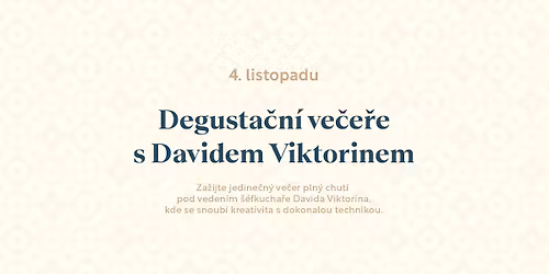 Degusta\u010dn\u00ed ve\u010de\u0159e s Davidem Viktorinem