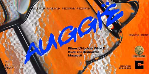 RE[DE]FINED: AUGGIE [*FREE ENTRY] | CRACKHOUSE