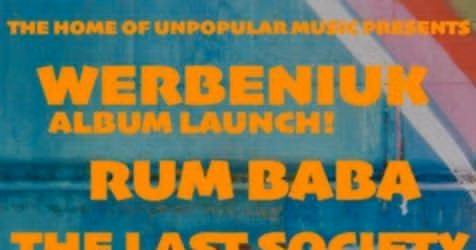 WERBENIUK \/ RUM BABA \/ THE LAST SOCIETY