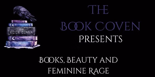 Beauty , Books and Feminine Rage