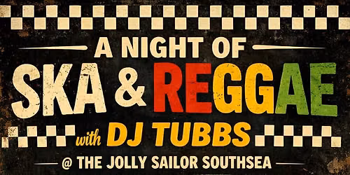 DJ Tubbs Old Skool Ska & Reggae Disco!