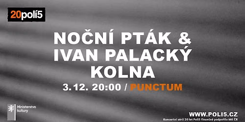 No\u010dn\u00ed pt\u00e1k & Ivan Palack\u00fd - k\u0159est LP, host: Kolna