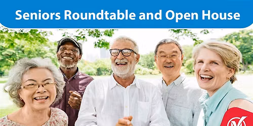 Seniors Roundtable and Open House