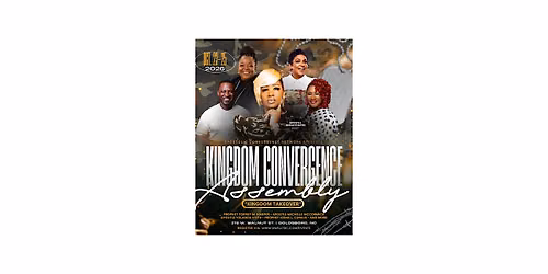 Kingdom Convergence Assembly: Kingdom Takeover! October 23-25, 2026