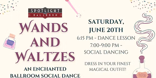 Wands and Waltzes - An Enchanted Ballroom Social Dance