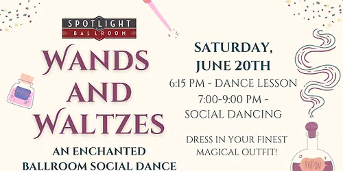 Wands and Waltzes - An Enchanted Ballroom Social Dance