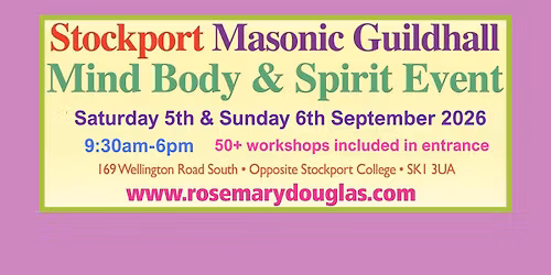 STOCKPORT Mind Body Spirit Weekend Event Masonic Guildhall SK1 3UA