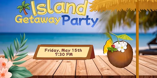 Island Getaway Practice Party