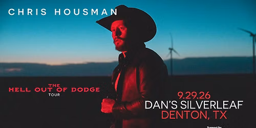 Chris Housman - The Hell Out of Dodge Tour w\/ Dezi 5 | Dan's Silverleaf 