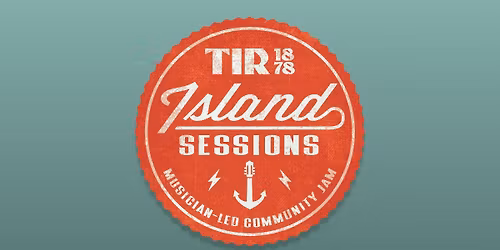 The Island Sessions- Musician-led Community Jam every Wednesday