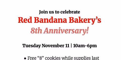 Red Bandana Bakery\u2019s 8th Anniversary!