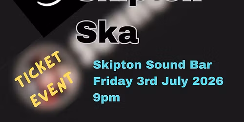 The Rude Boyz + The Skafather @ Skipton Sound Bar