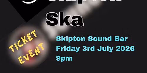 The Rude Boyz + The Skafather @ Skipton Sound Bar 