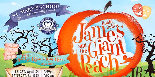 James & the Giant Peach - St. Mary's Middle School Play