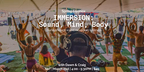 Spring Equinox | Immersion: Sound, Mind, Body