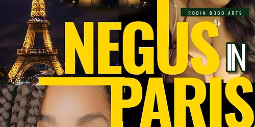Negus In Paris: A revival of the Black Parisian Renaissance