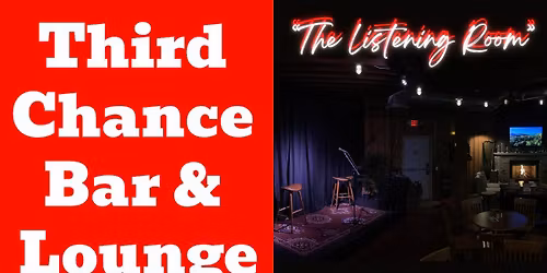 THIRD TUESDAYS with \u201cThe Listening Room" @ Third Chance Bar & Lounge (3300 Event Center) \ud83d\ude80\u2728