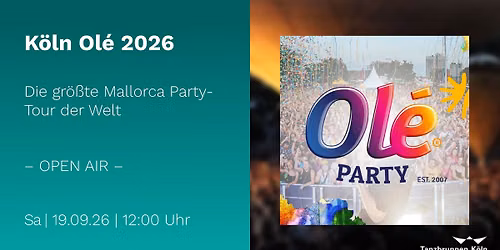 K\u00f6ln Ol\u00e9 2026 \u2013 Die gr\u00f6\u00dfte Mallorca Party-Tour der Welt