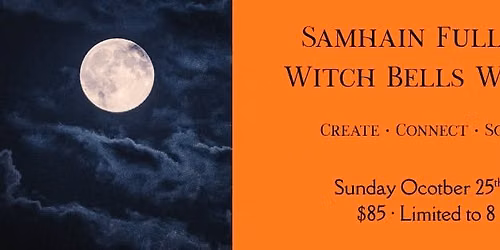 Samhain Full Moon Witch Bells Workshop