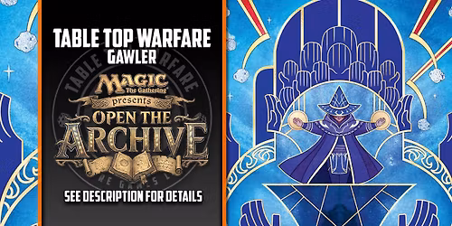 [GAWLER] Magic the Gathering - Presents: Open the Archive