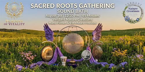 Sacred Roots Gathering Sound Bath
