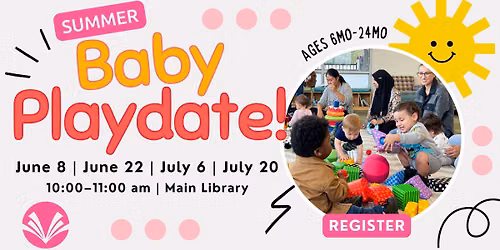 SUMMER Baby Playdate!