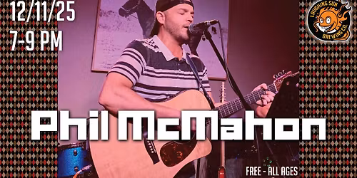 Phil McMahon LIVE at Laughing Sun Brewing