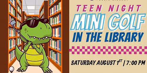 Teen Night: Mini-Golf in the Library