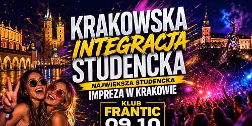 Krakowska Integracja Studencka \ud83c\udf1f 09.10 \ud83c\udf1f Najwi\u0119ksza Studencka Impreza w Krakowie \ud83c\udf1f