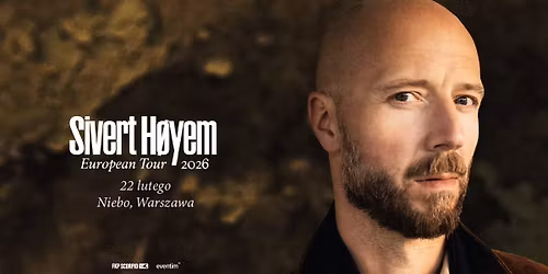 Sivert H\u00f8yem | 22.02.2026 | Warszawa, NIEBO