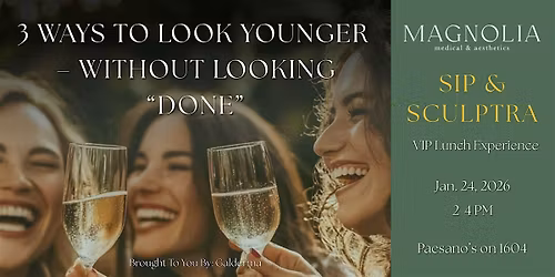 3 Ways To Look Younger - Without Looking "Done" | Sip & Sculptra